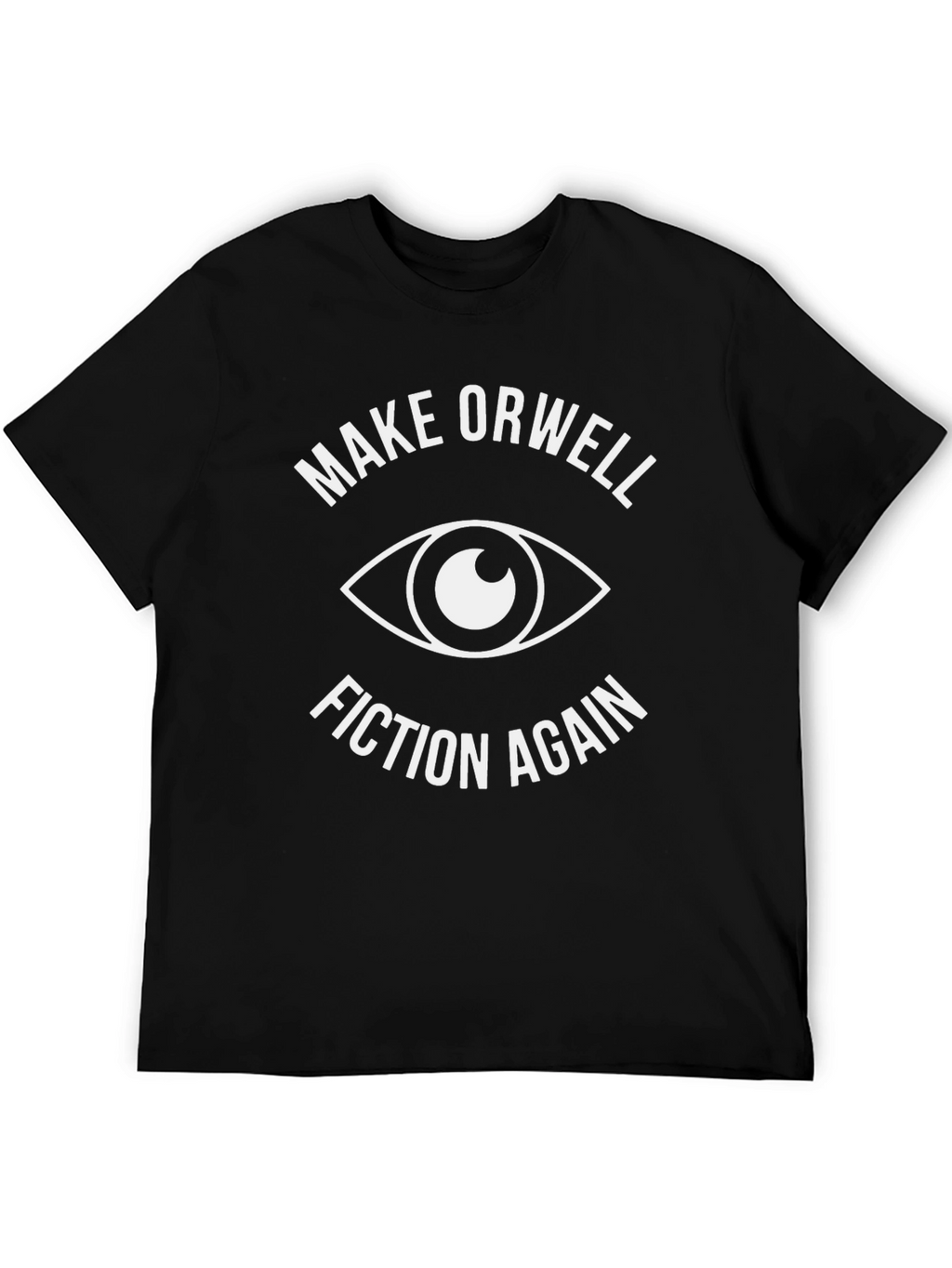 Make Orwell Fiction Again T-Shirt - Black