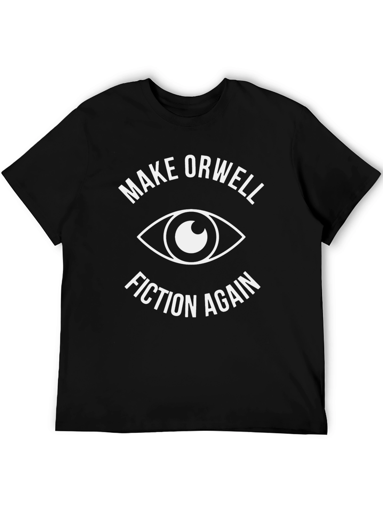 Make Orwell Fiction Again T-Shirt - Black