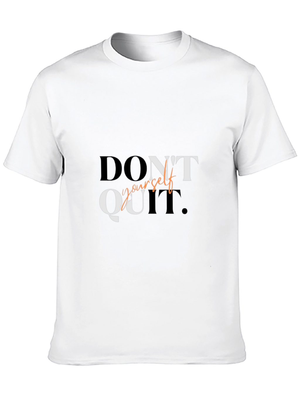 Motivational Dont Quit Graphic Tee Shirt