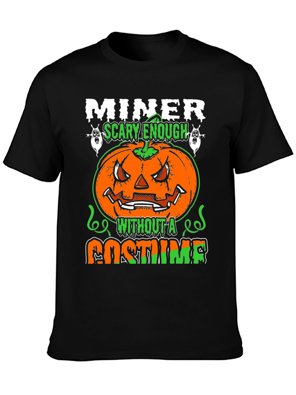 Miner Scary Enough Halloween T-Shirt