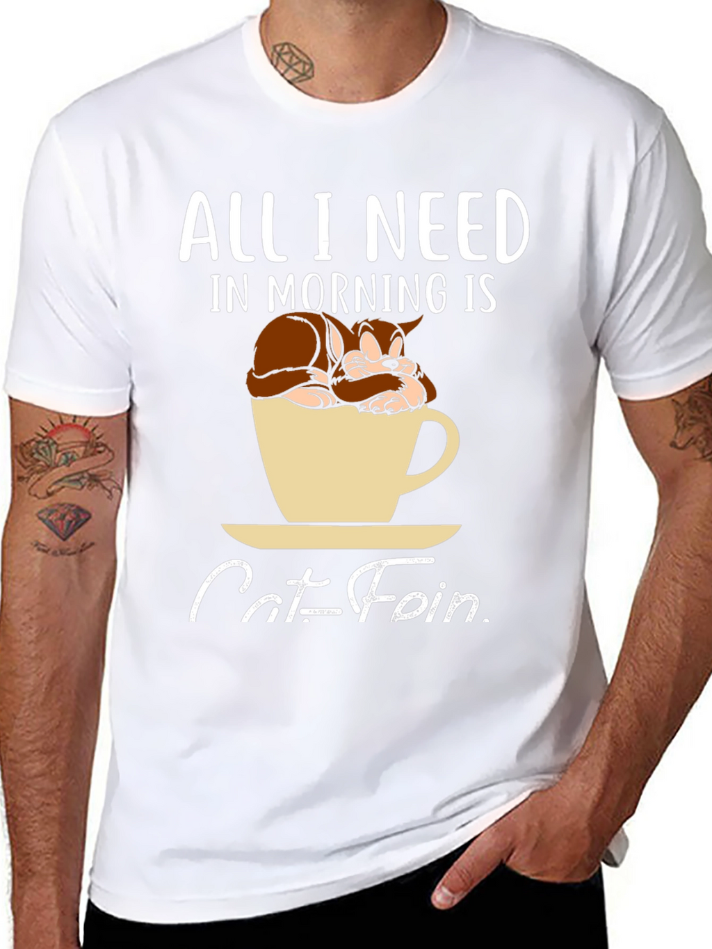 Catfein T-Shirt: All I Need in Morning