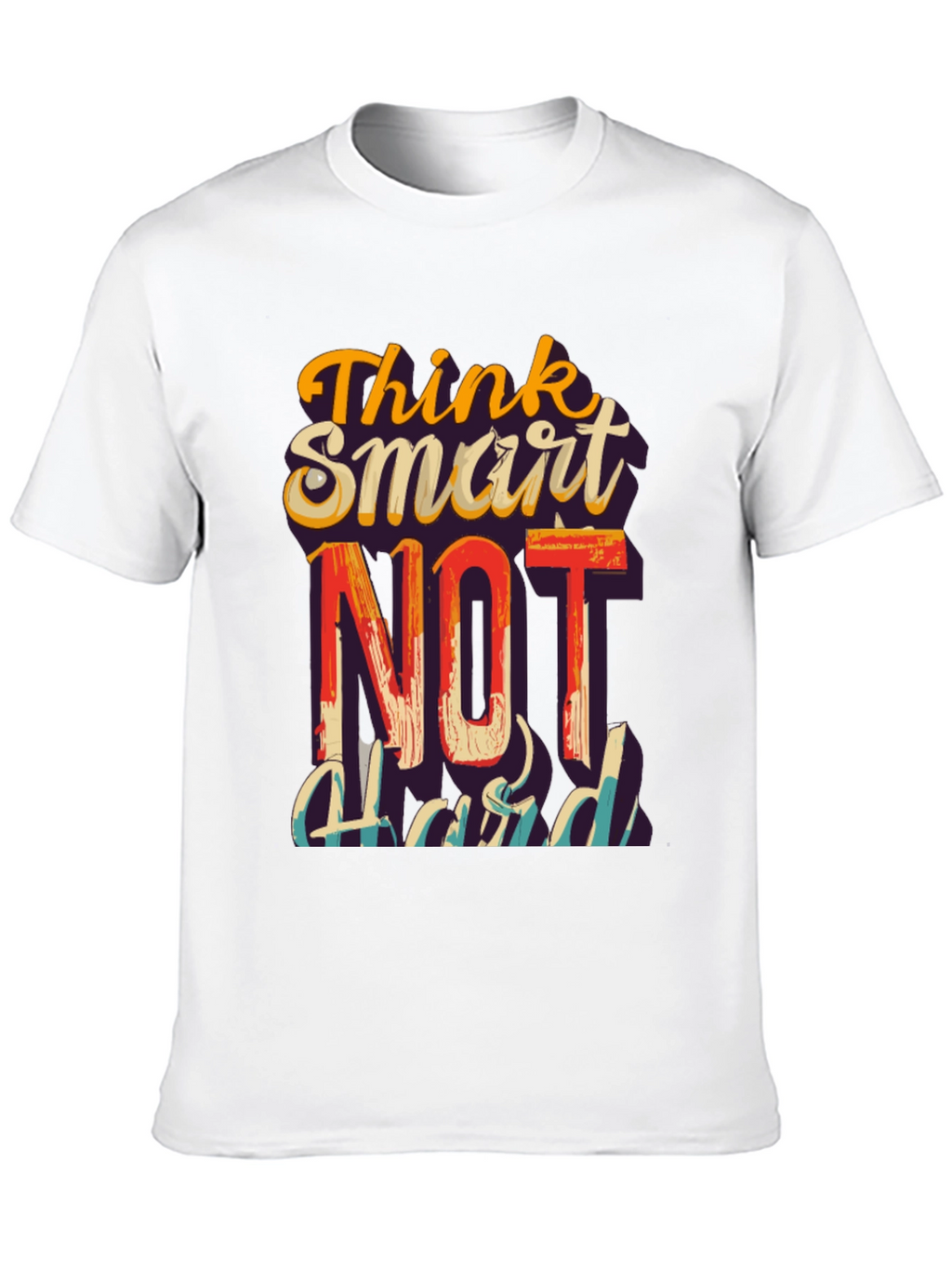 Think Smart Not Hard Graphic T-Shirt