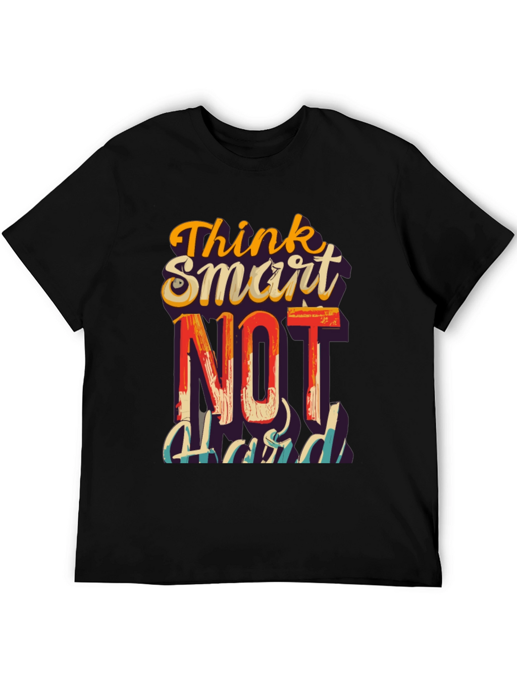 Think Smart Not Hard Graphic T-Shirt