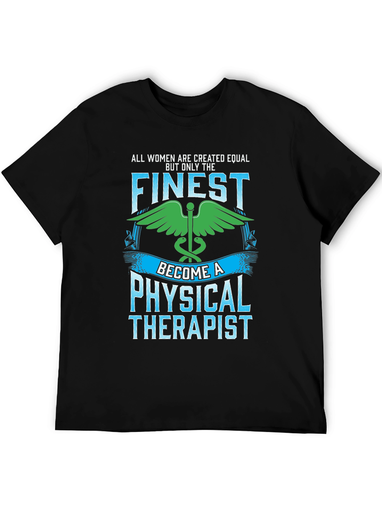 Finest Physical Therapist T-Shirt - Womens Pride Tee