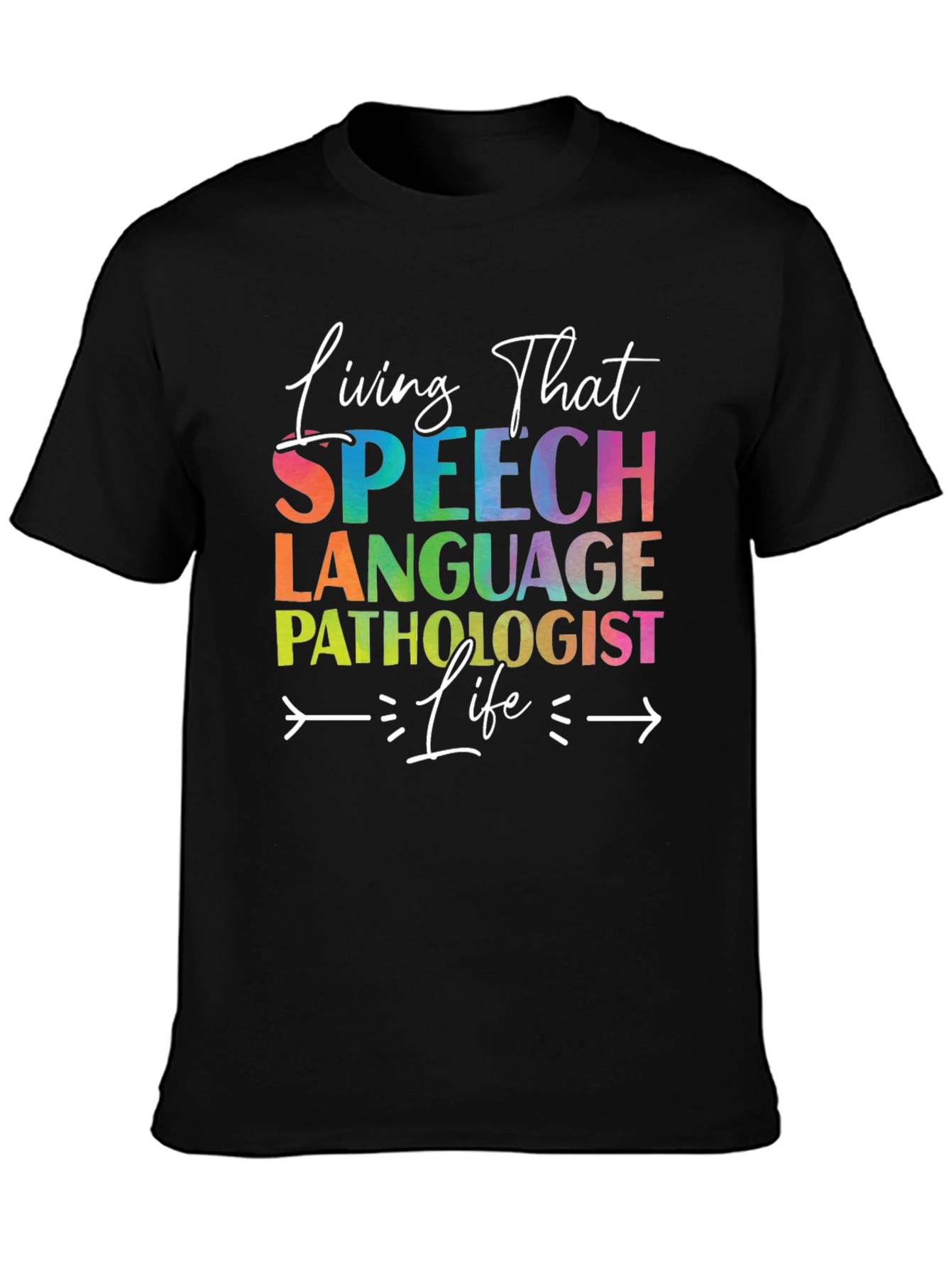 Speech Language Pathologist T-Shirt - Living That Life