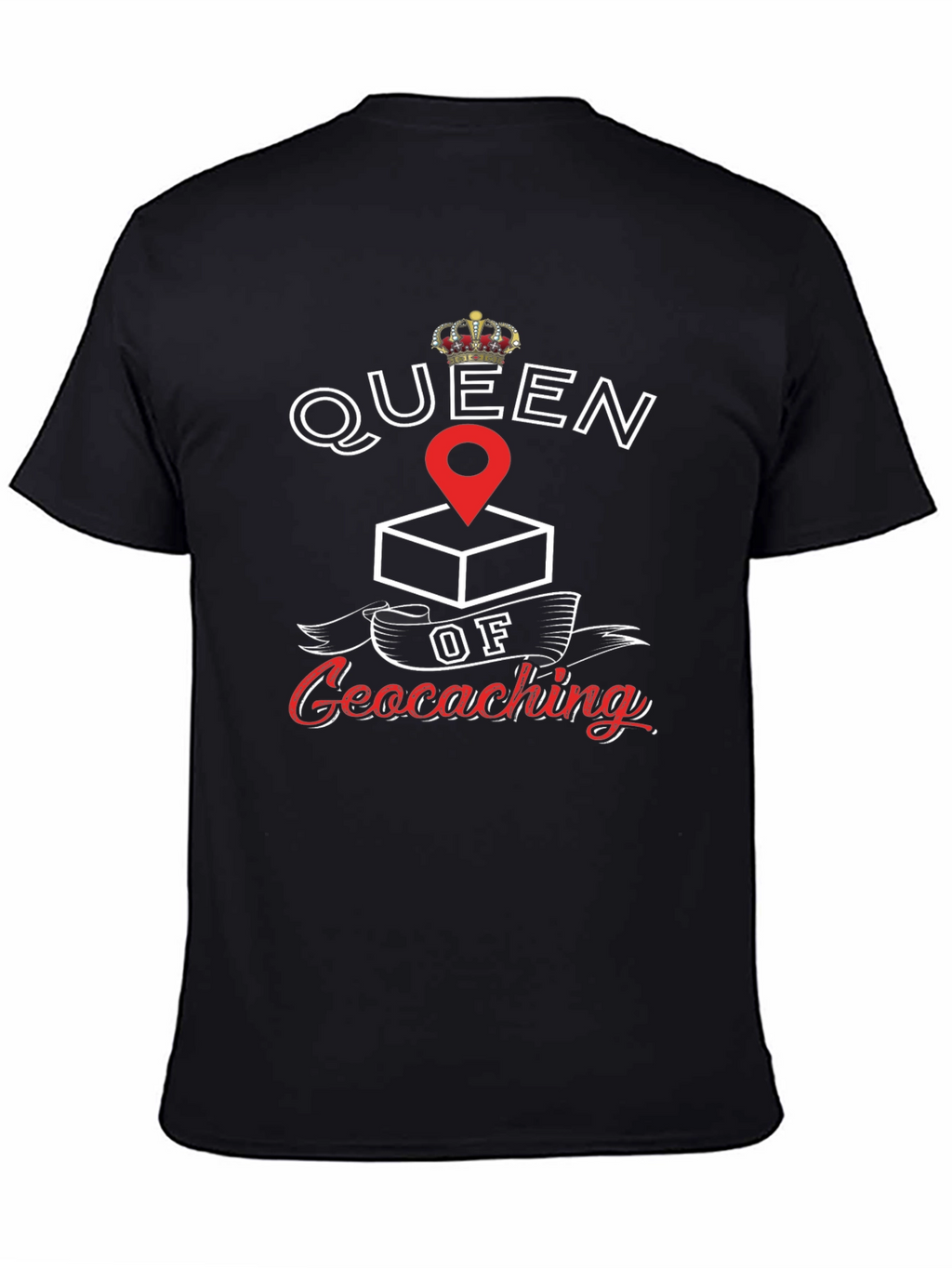 Queen of Geocaching T-Shirt