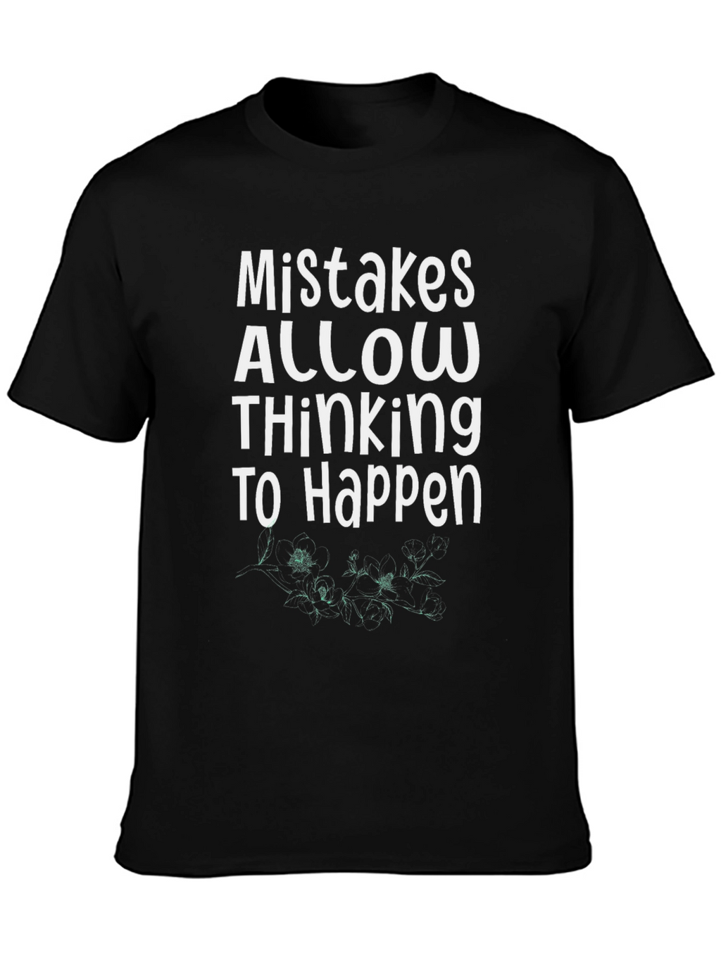 Mistakes Allow Thinking T-Shirt