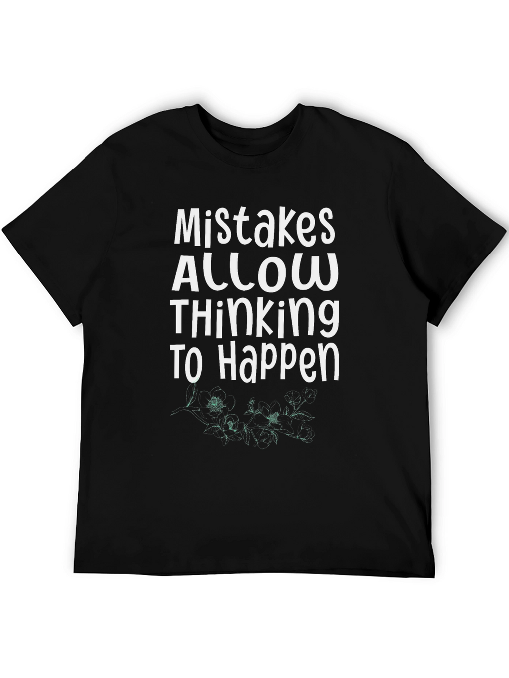 Mistakes Allow Thinking T-Shirt