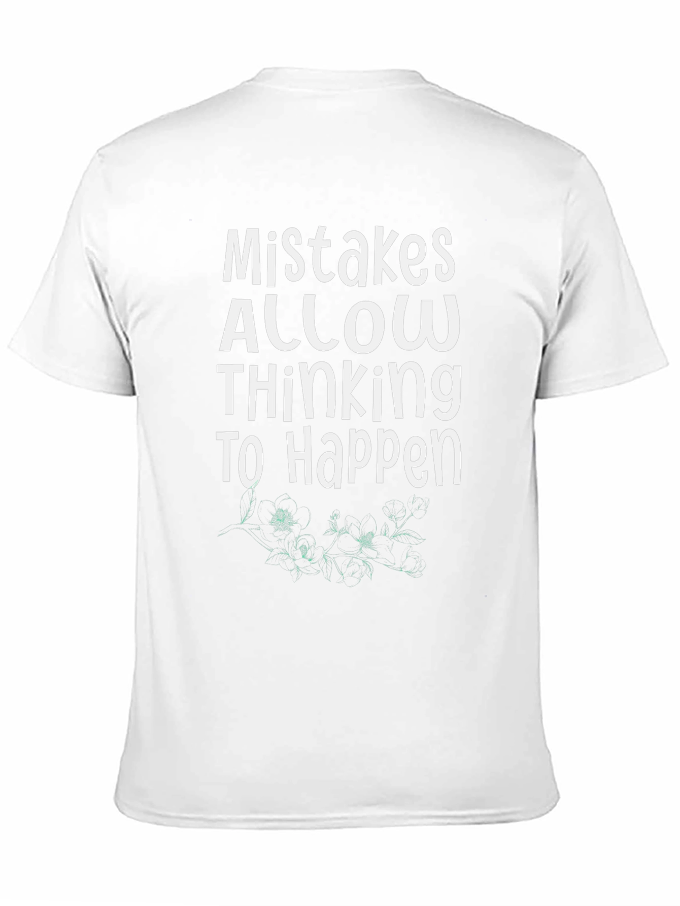Mistakes Allow Thinking T-Shirt