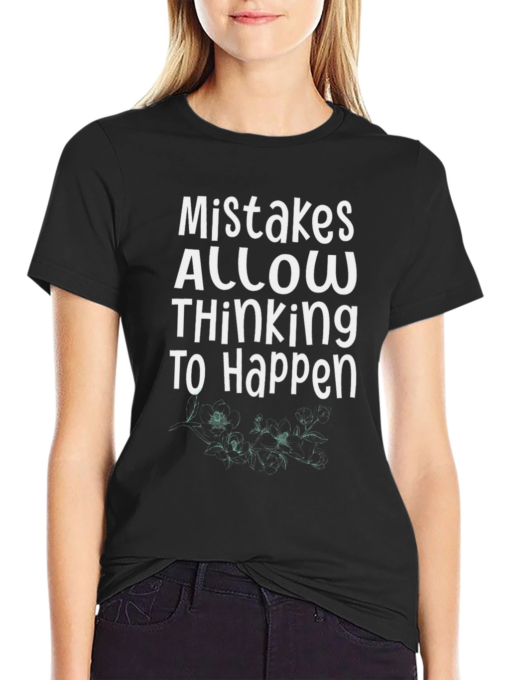 Mistakes Allow Thinking T-Shirt