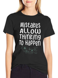 Mistakes Allow Thinking T-Shirt