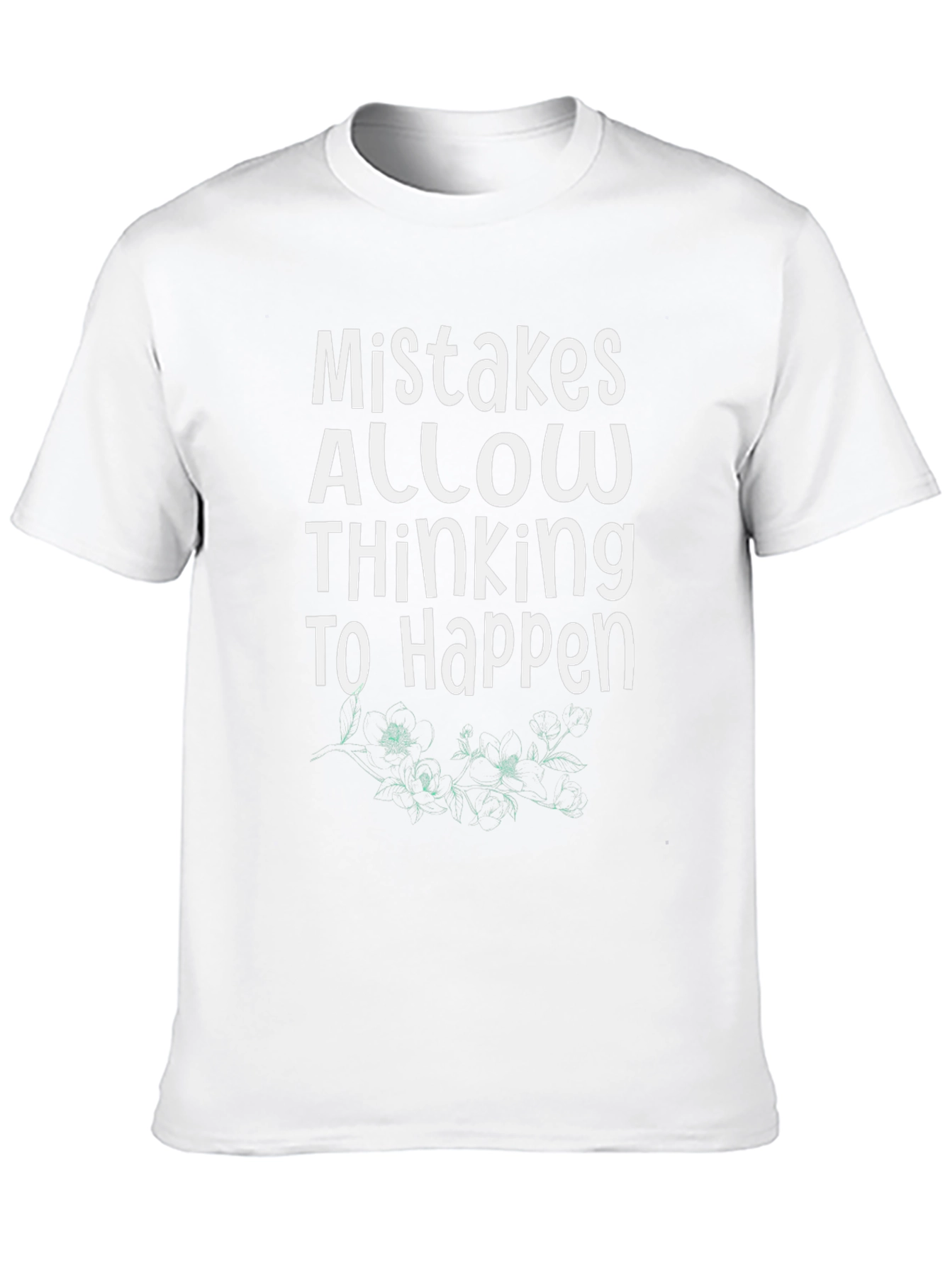 Mistakes Allow Thinking T-Shirt