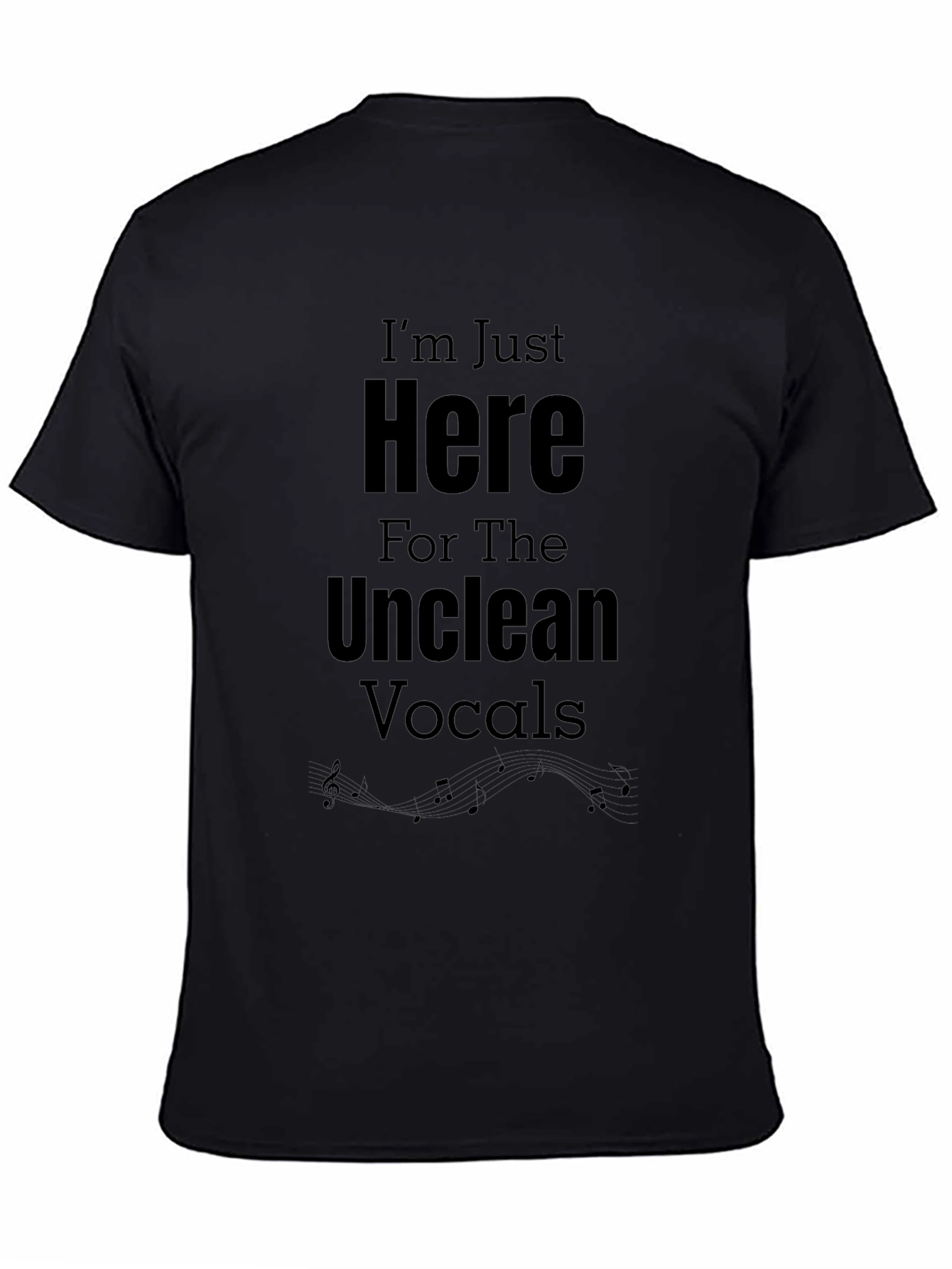 Im Just Here For The Unclean Vocals Graphic T-Shirt