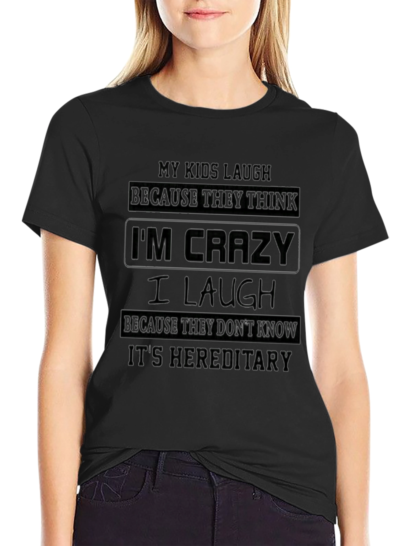 Crazy Hereditary Humor T-Shirt