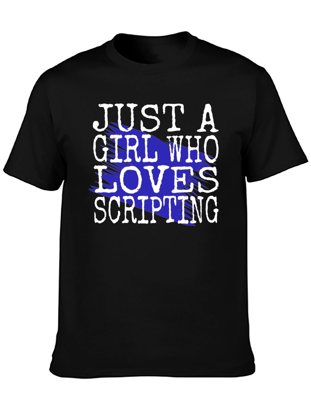 Just A Girl Who Loves Scripting T-Shirt