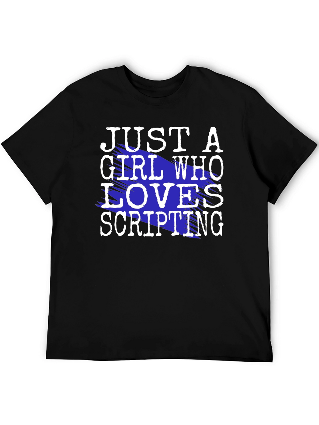 Just A Girl Who Loves Scripting T-Shirt