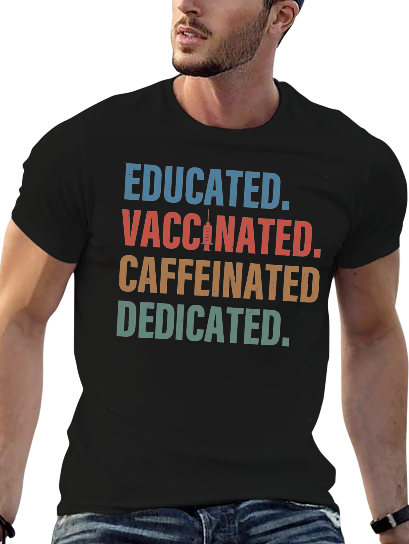 Educated Vaccinated Caffeinated Dedicated T-Shirt