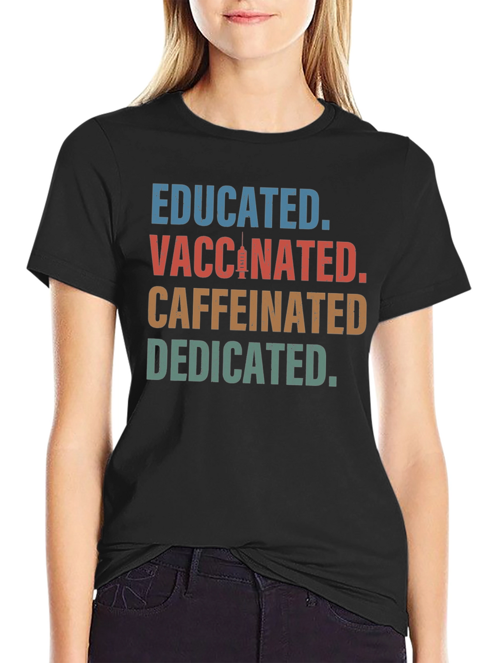 Educated Vaccinated Caffeinated Dedicated T-Shirt