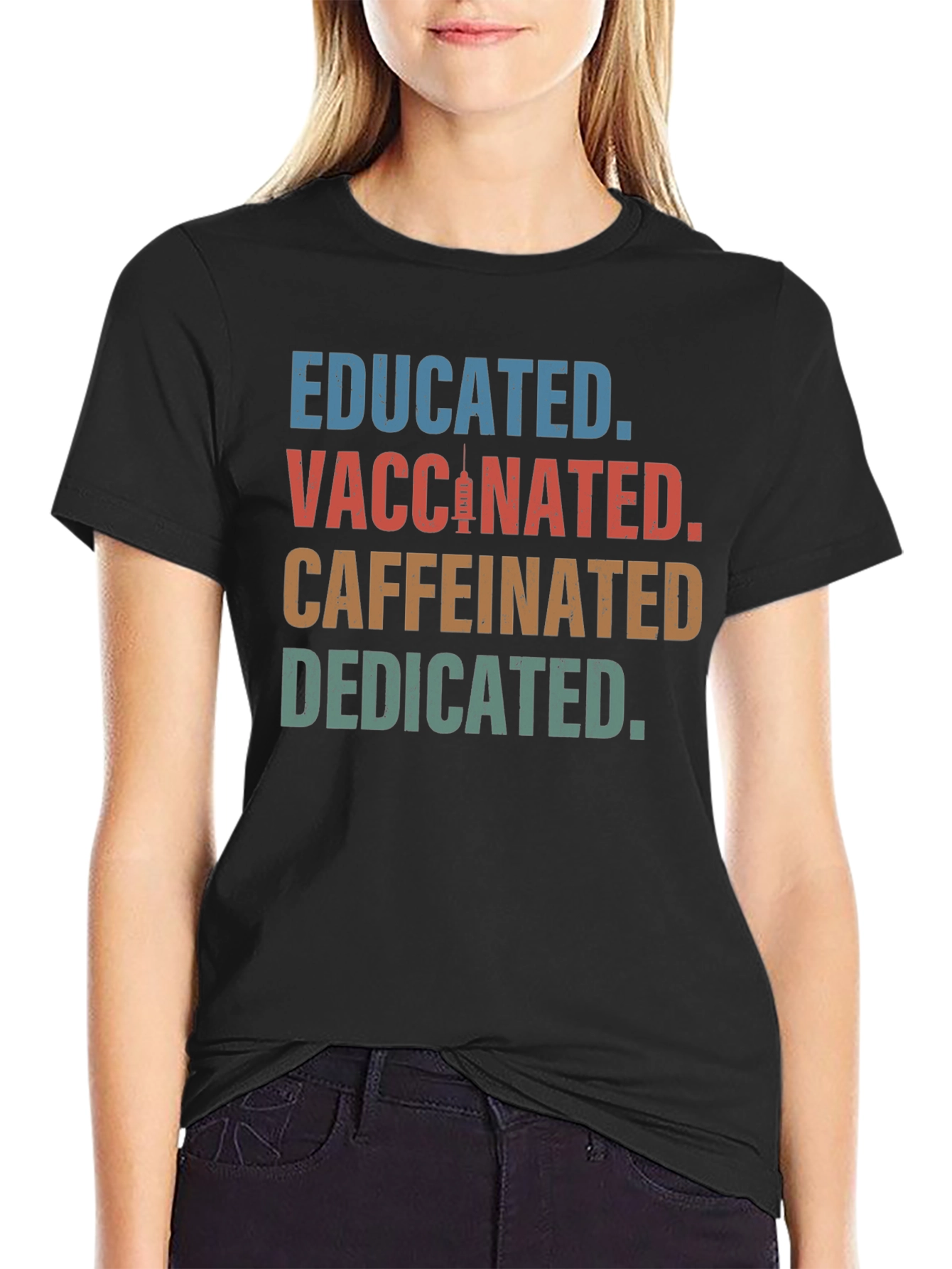 Educated Vaccinated Caffeinated Dedicated T-Shirt