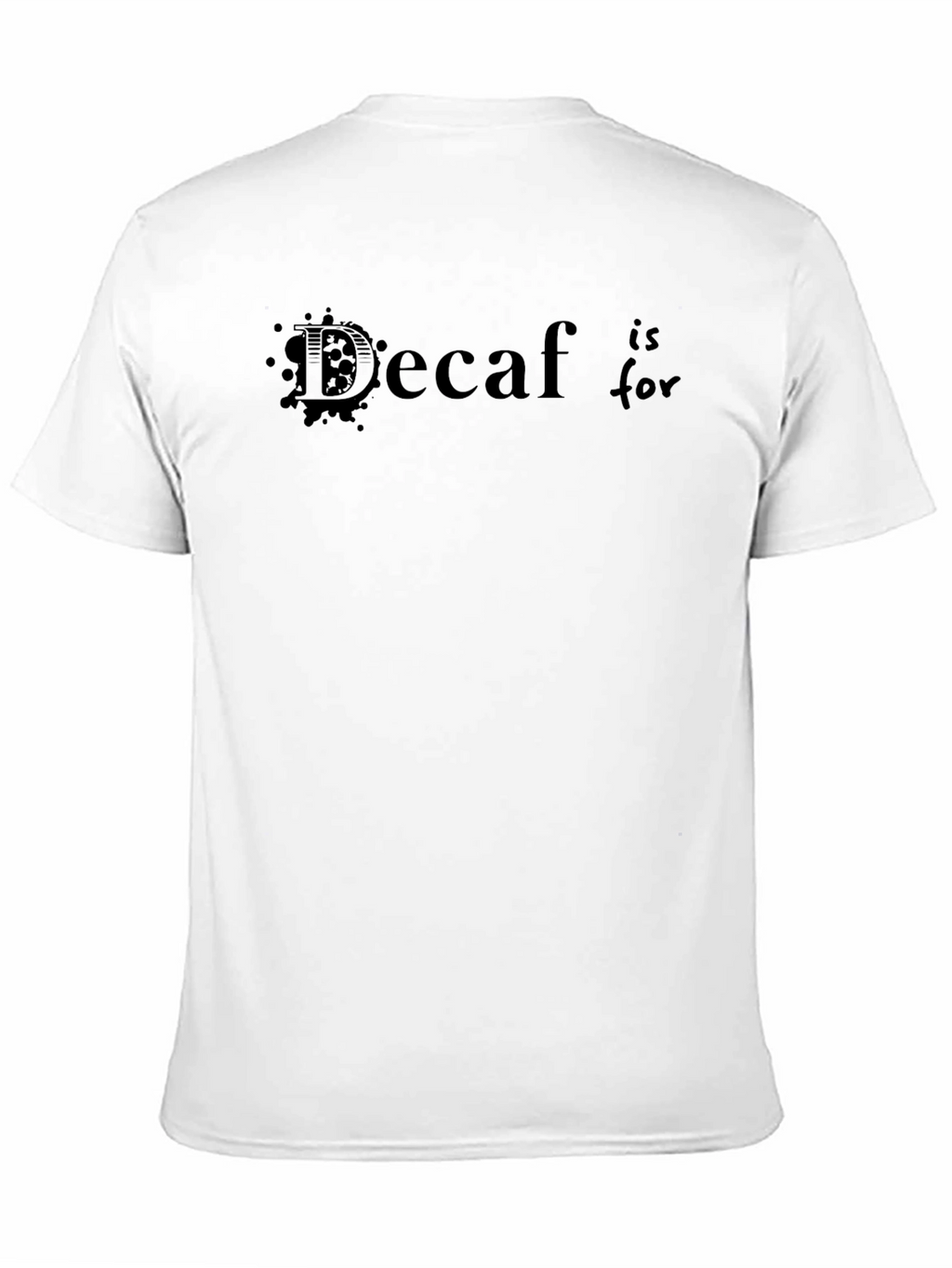 Decaf is for Dorks T-Shirt