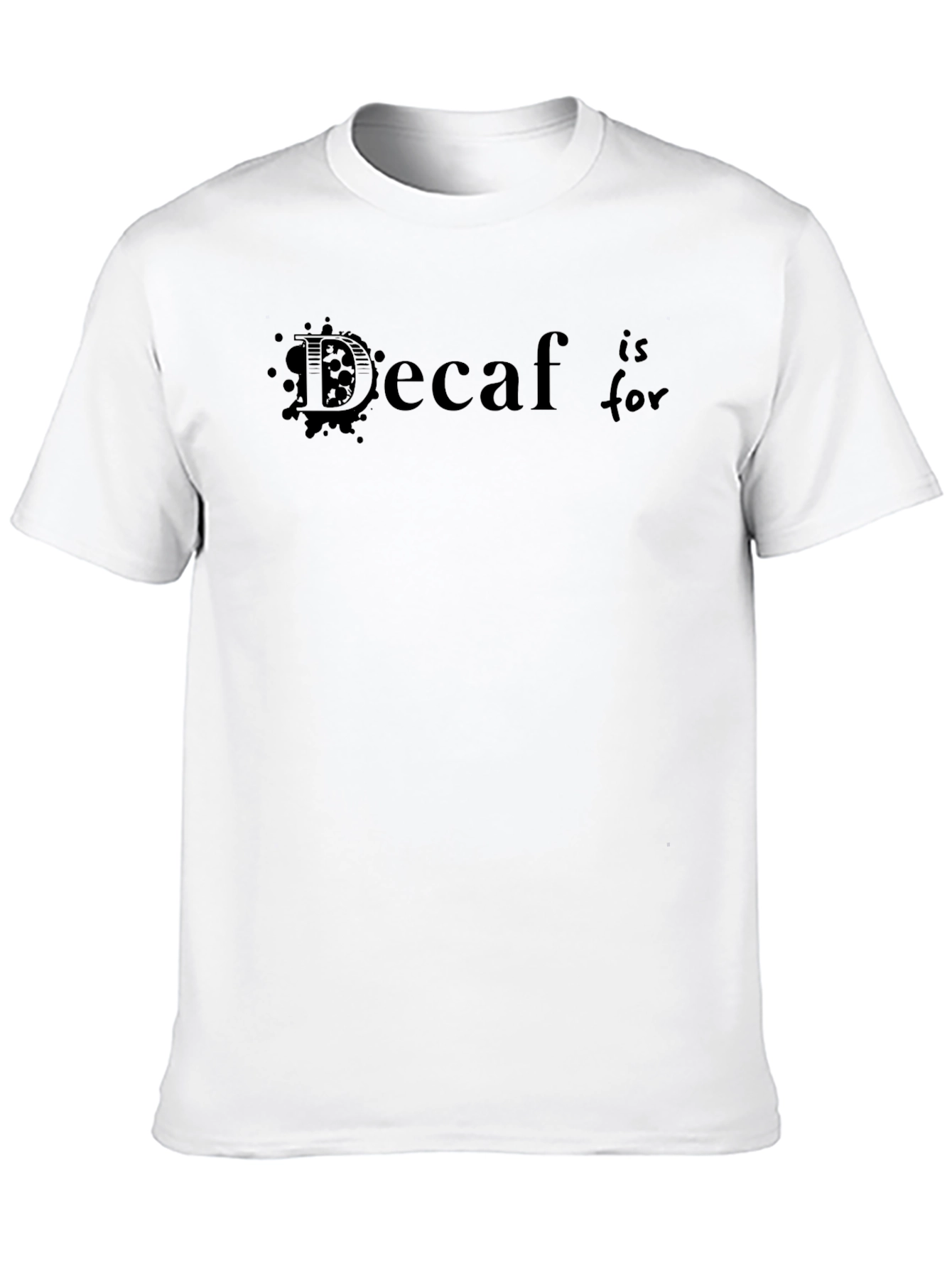 Decaf is for Dorks T-Shirt