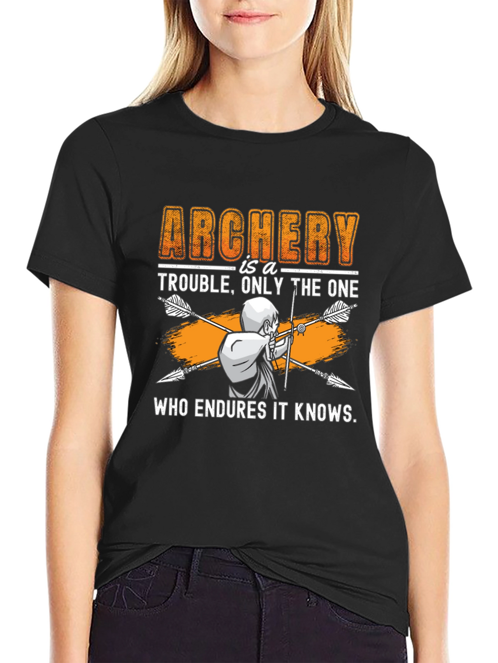 Archery Trouble T-Shirt - Endure and Know!