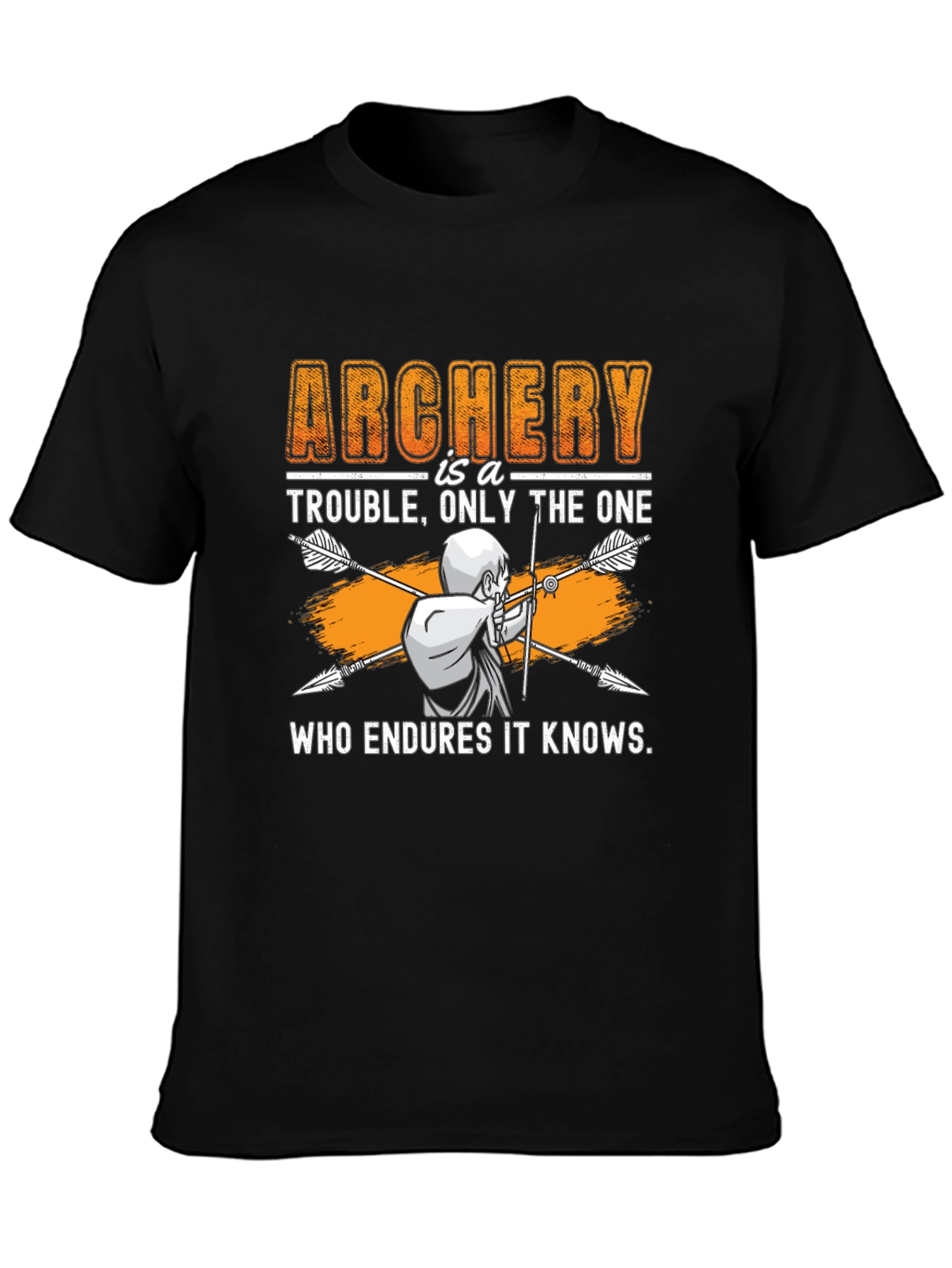 Archery Trouble T-Shirt - Endure and Know!
