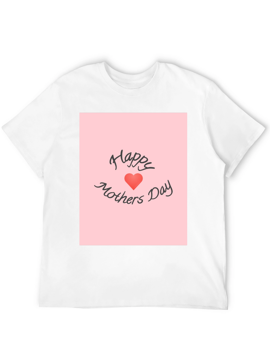 Happy Mothers Day Graphic T-Shirt