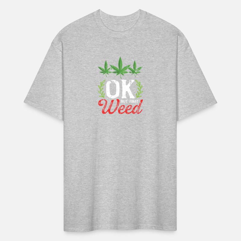 Okay But Weed First Pot Lover
