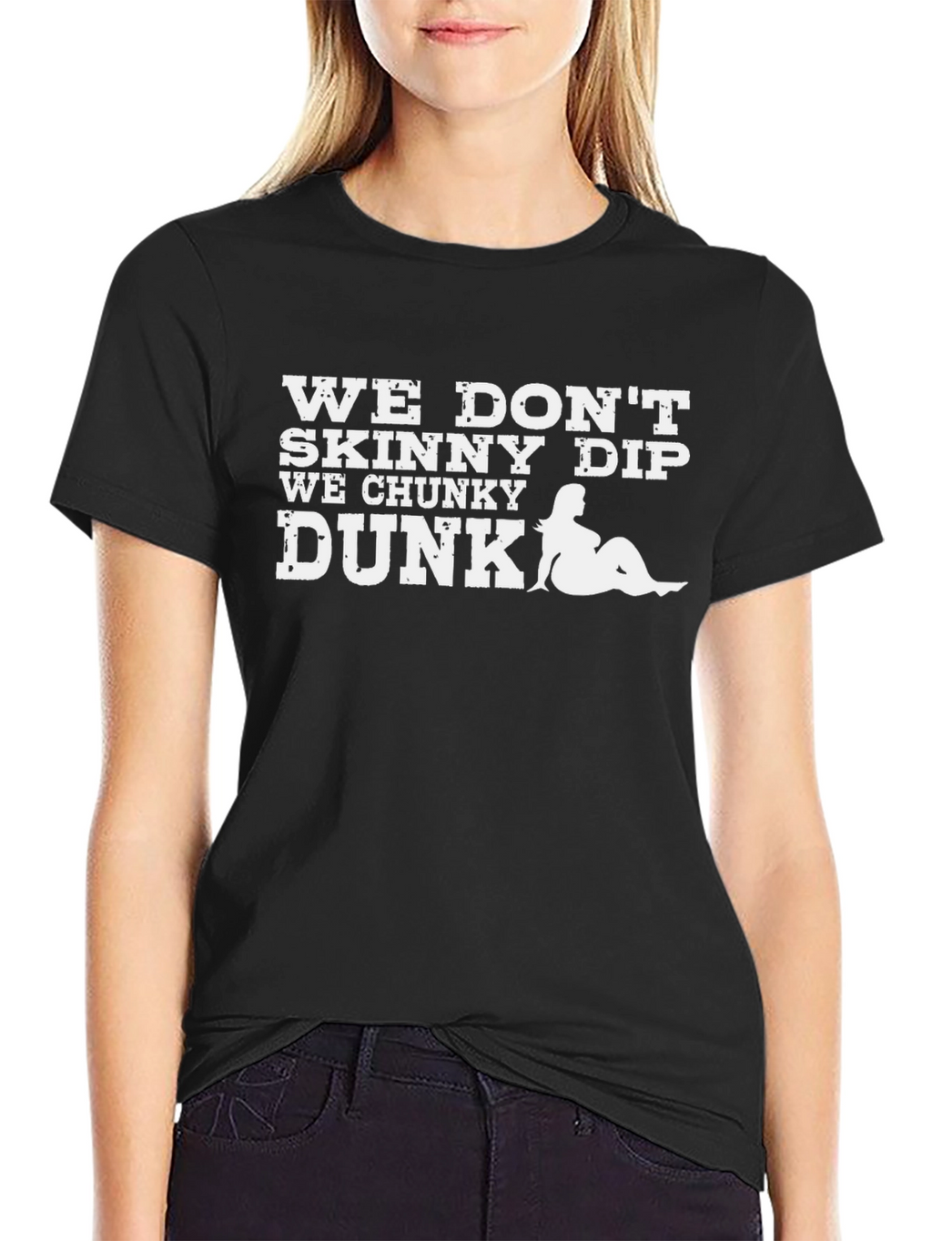 We Dont Skinny Dip We Chunky Dunk Graphic Tee