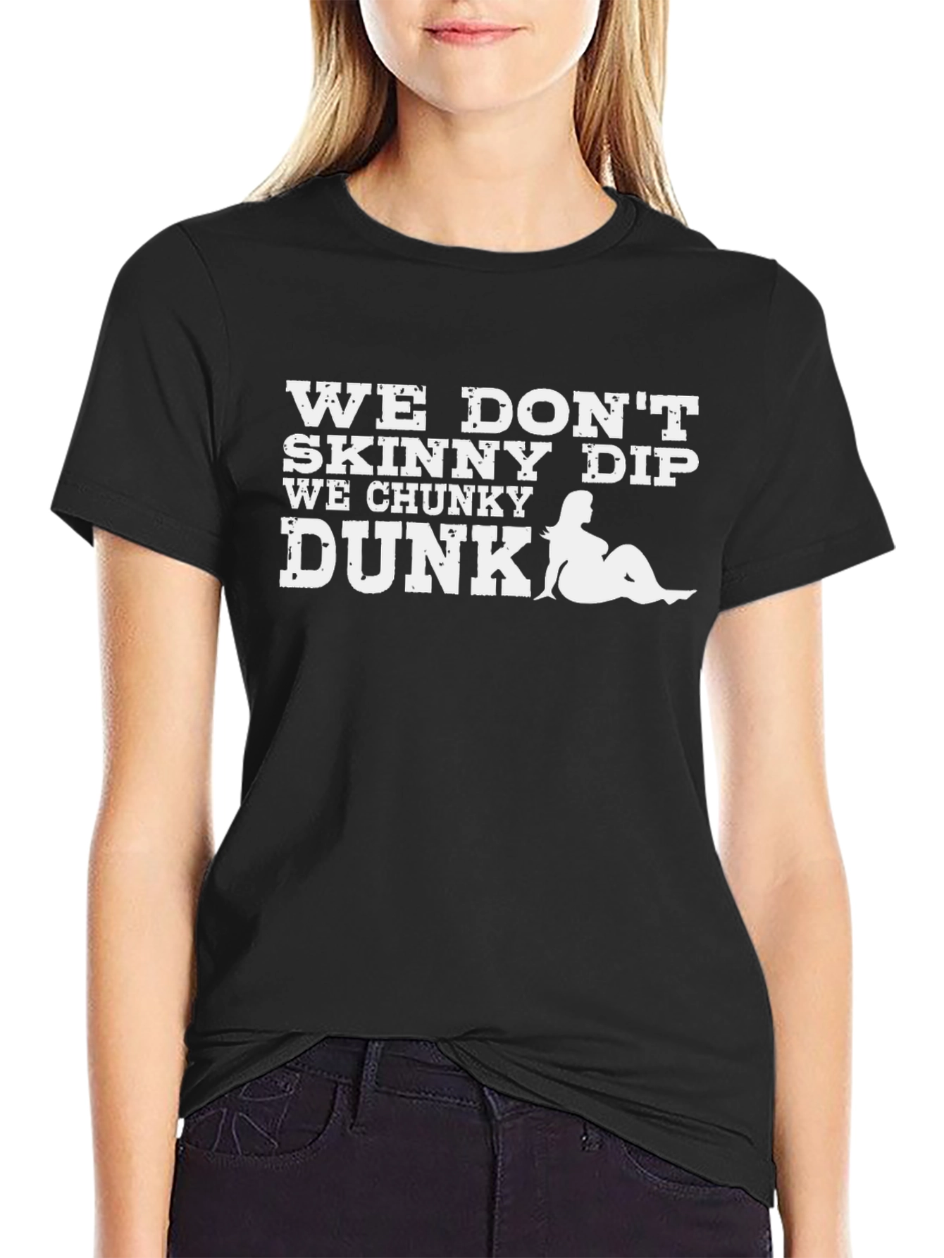 We Dont Skinny Dip We Chunky Dunk Graphic Tee