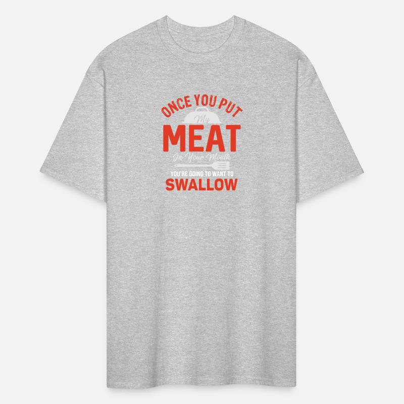 Once You Put My Meat In Your Mouth You re Going To