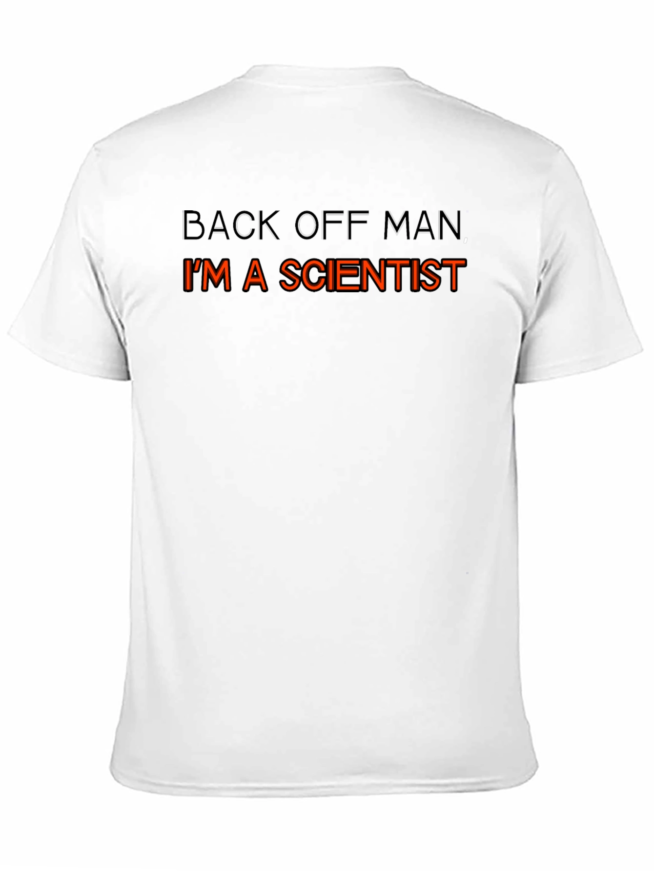 Scientist T-Shirt - Back Off Man Funny Tee