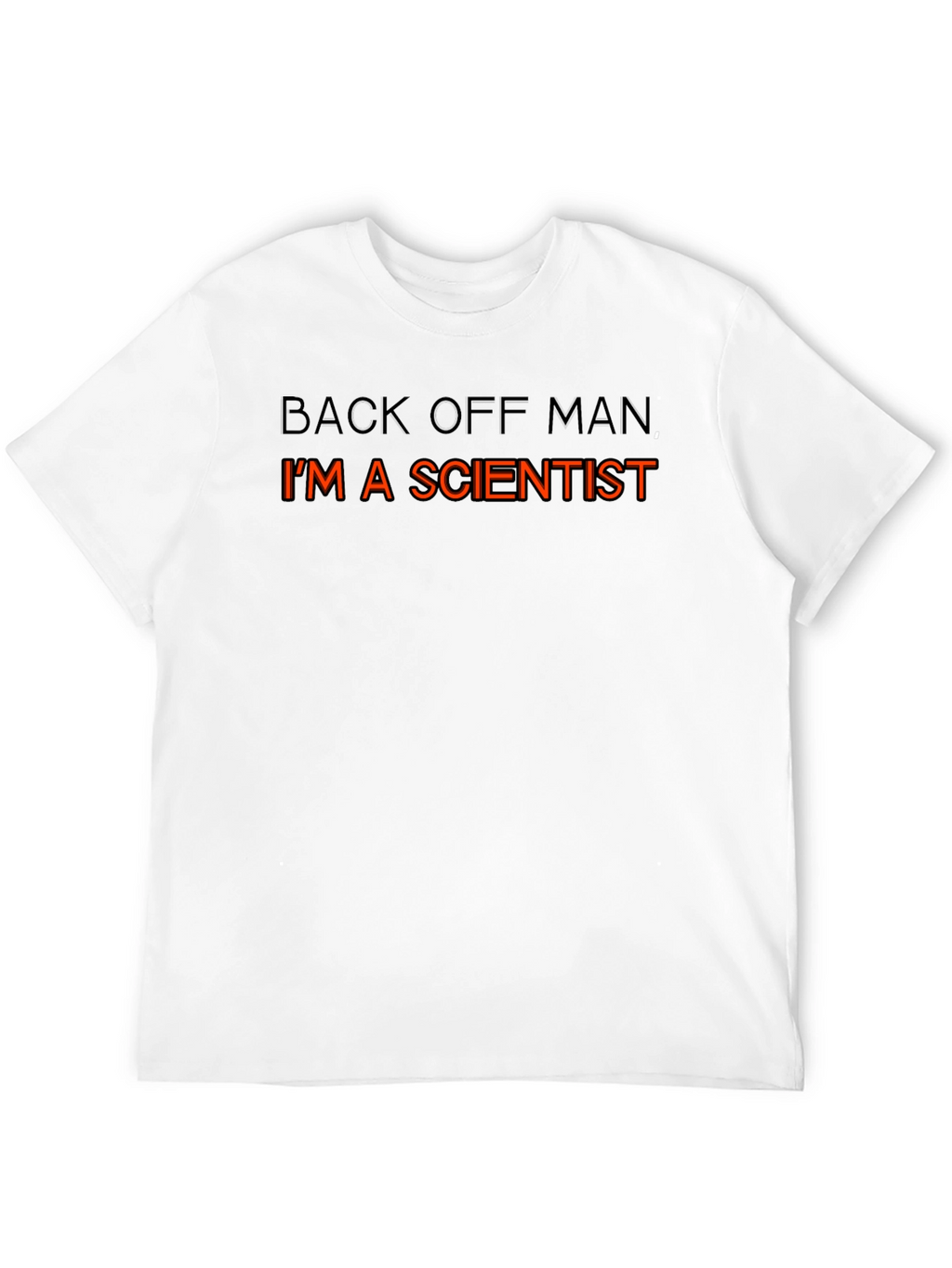 Scientist T-Shirt - Back Off Man Funny Tee