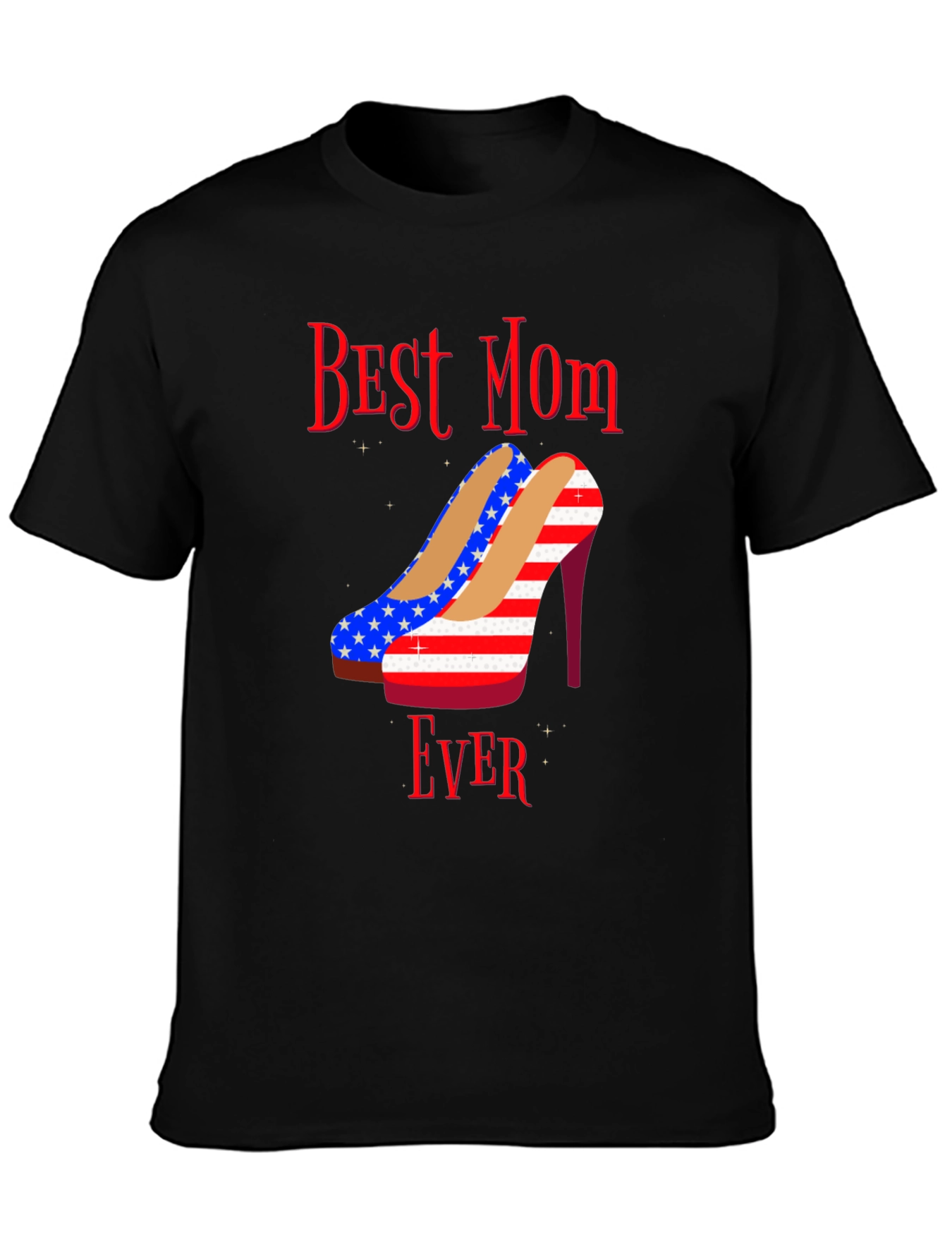 Best Mom Ever Patriotic Heels Graphic T-Shirt