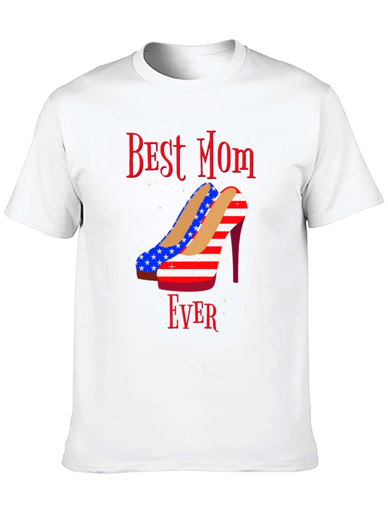 Best Mom Ever Patriotic Heels Graphic T-Shirt