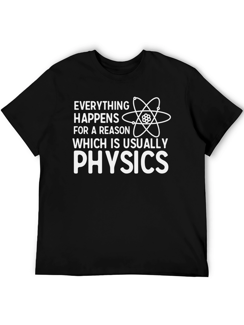 Everything Happens Physics T-Shirt