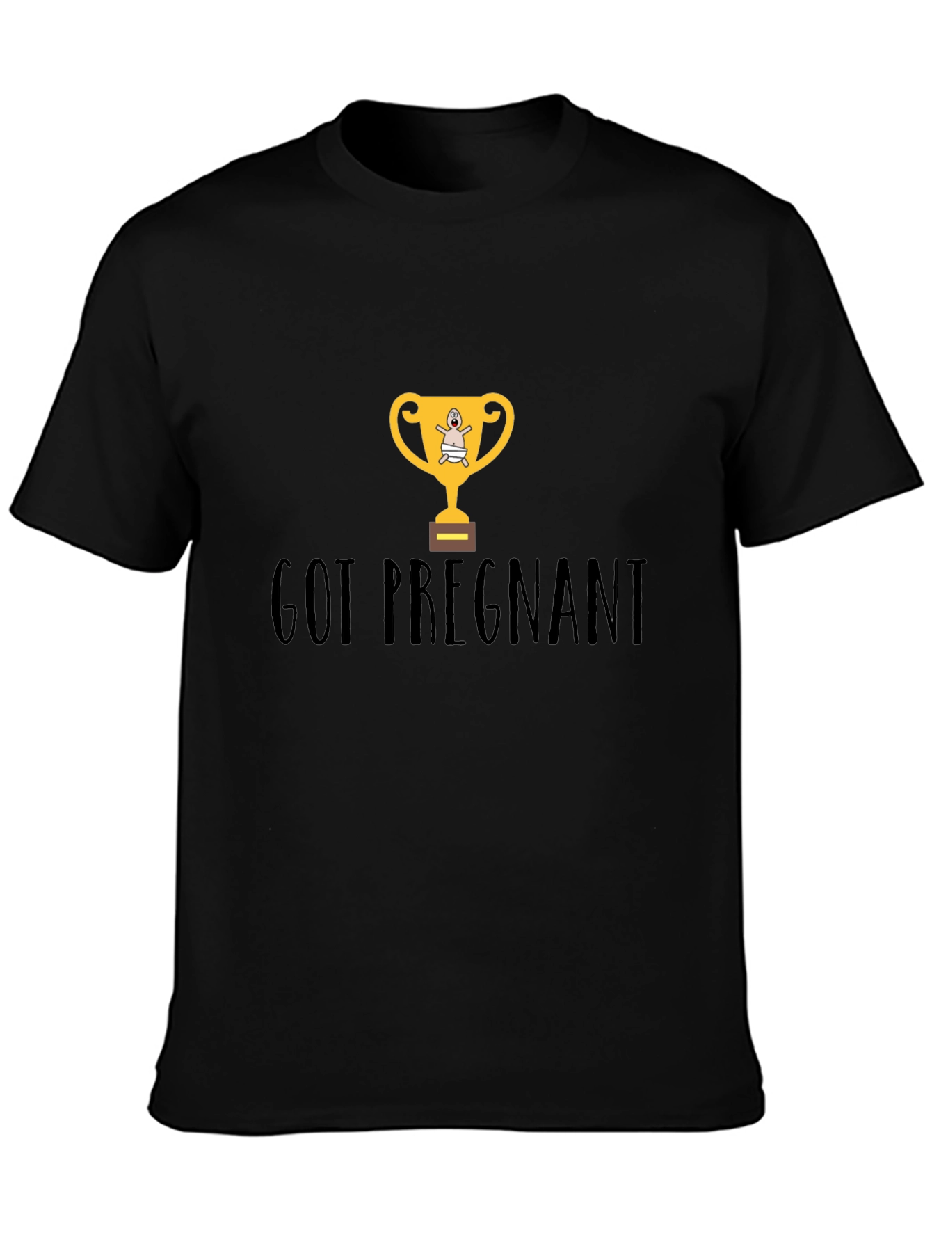 Got Pregnant Trophy Graphic T-Shirt