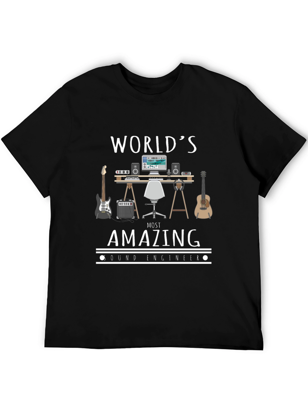 Worlds Most Amazing Sound Engineer T-Shirt
