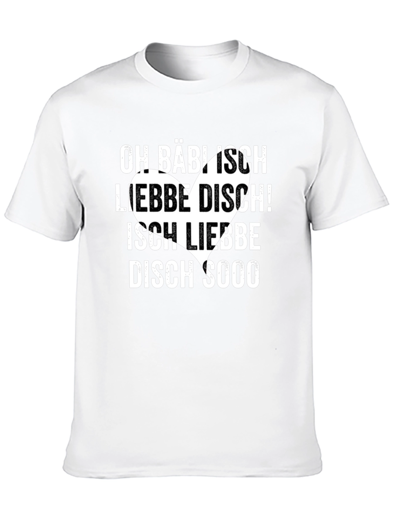 Oh Babisch Liebe Disch German T-Shirt