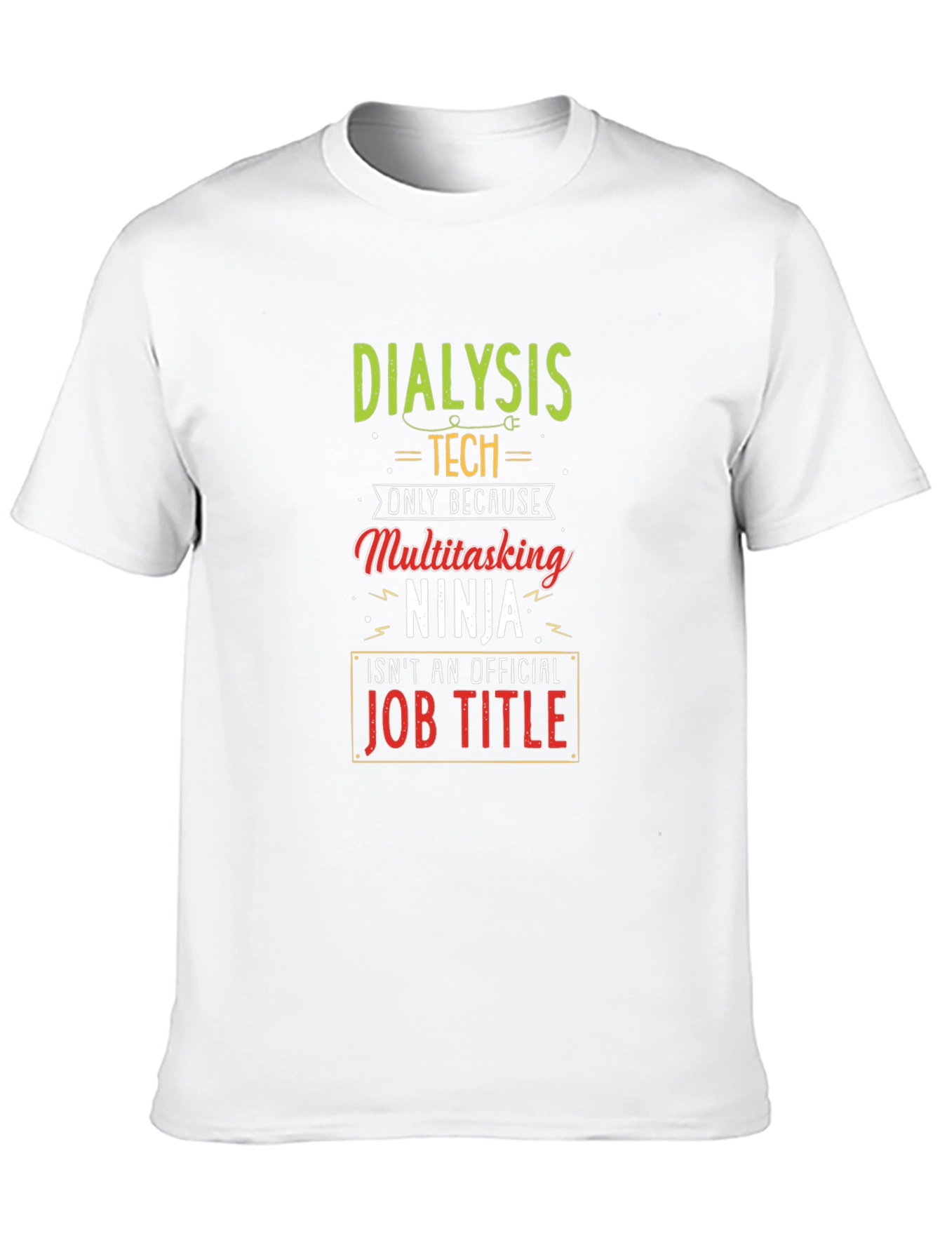 Dialysis Tech Multitasking Ninja T-Shirt