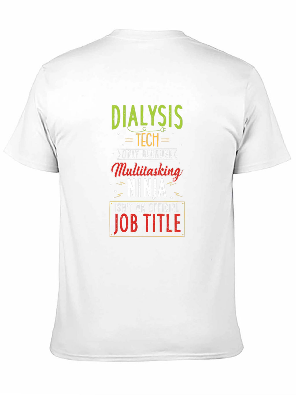 Dialysis Tech Multitasking Ninja T-Shirt