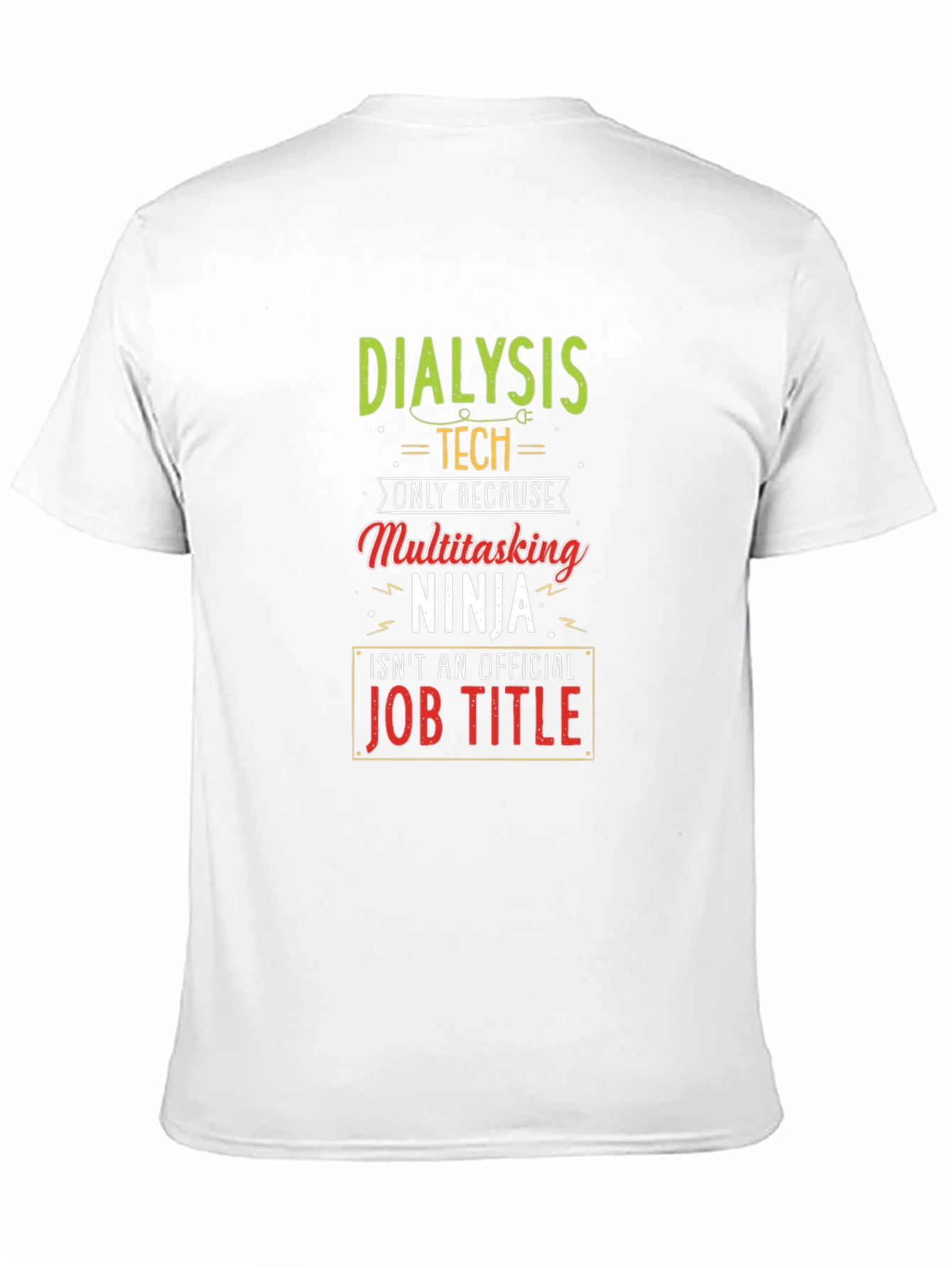 Dialysis Tech Multitasking Ninja T-Shirt