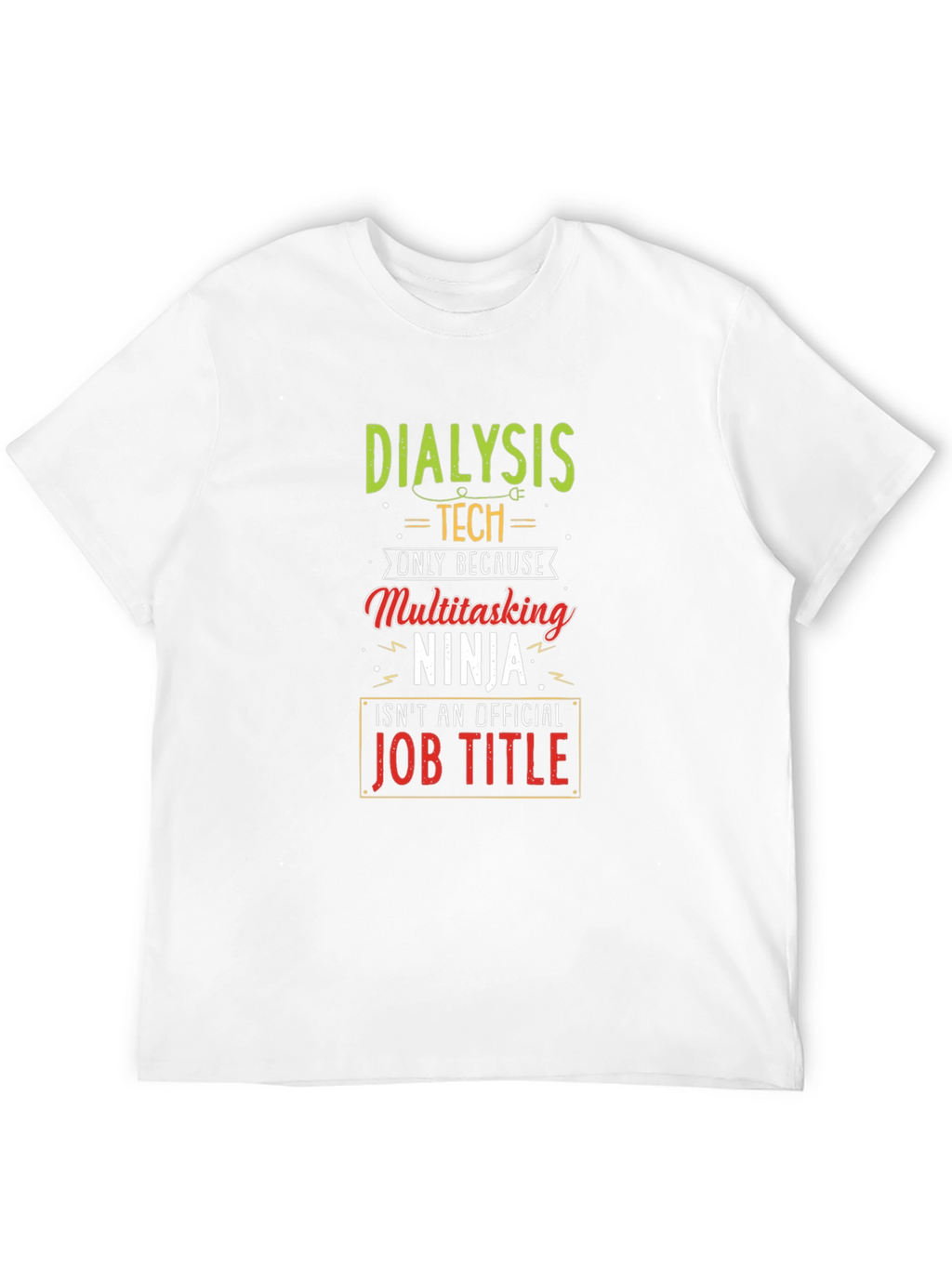 Dialysis Tech Multitasking Ninja T-Shirt