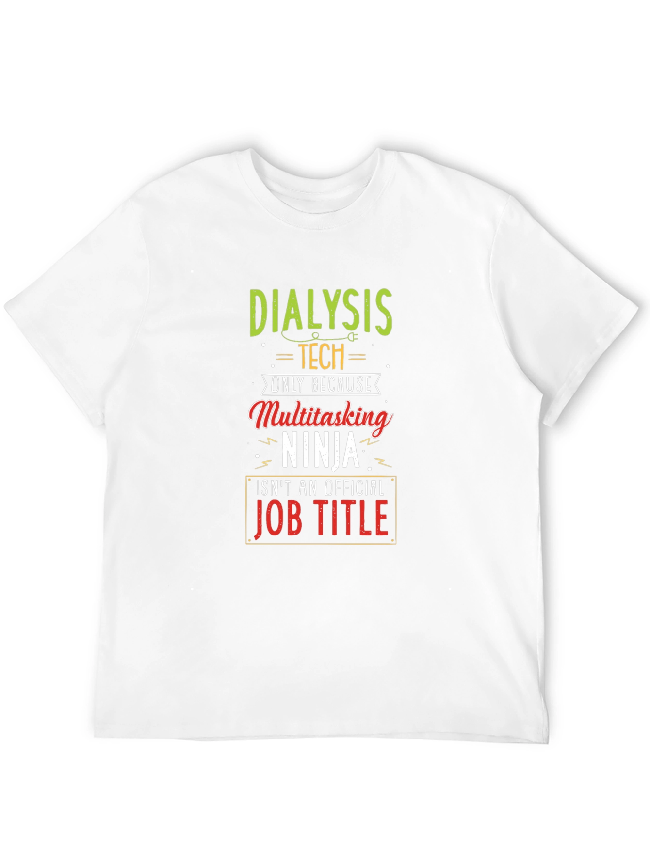 Dialysis Tech Multitasking Ninja T-Shirt