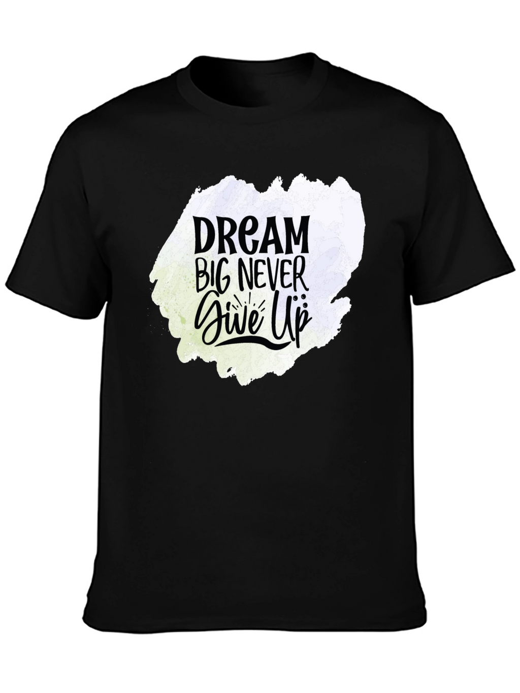 Dream Big Never Give Up Graphic Tee - Black