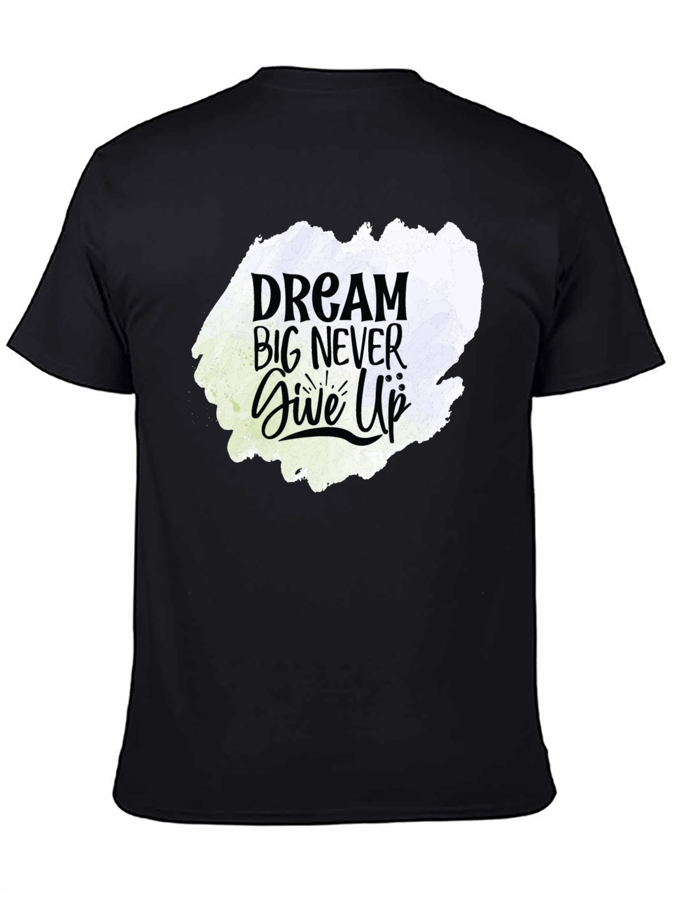 Dream Big Never Give Up Graphic Tee - Black