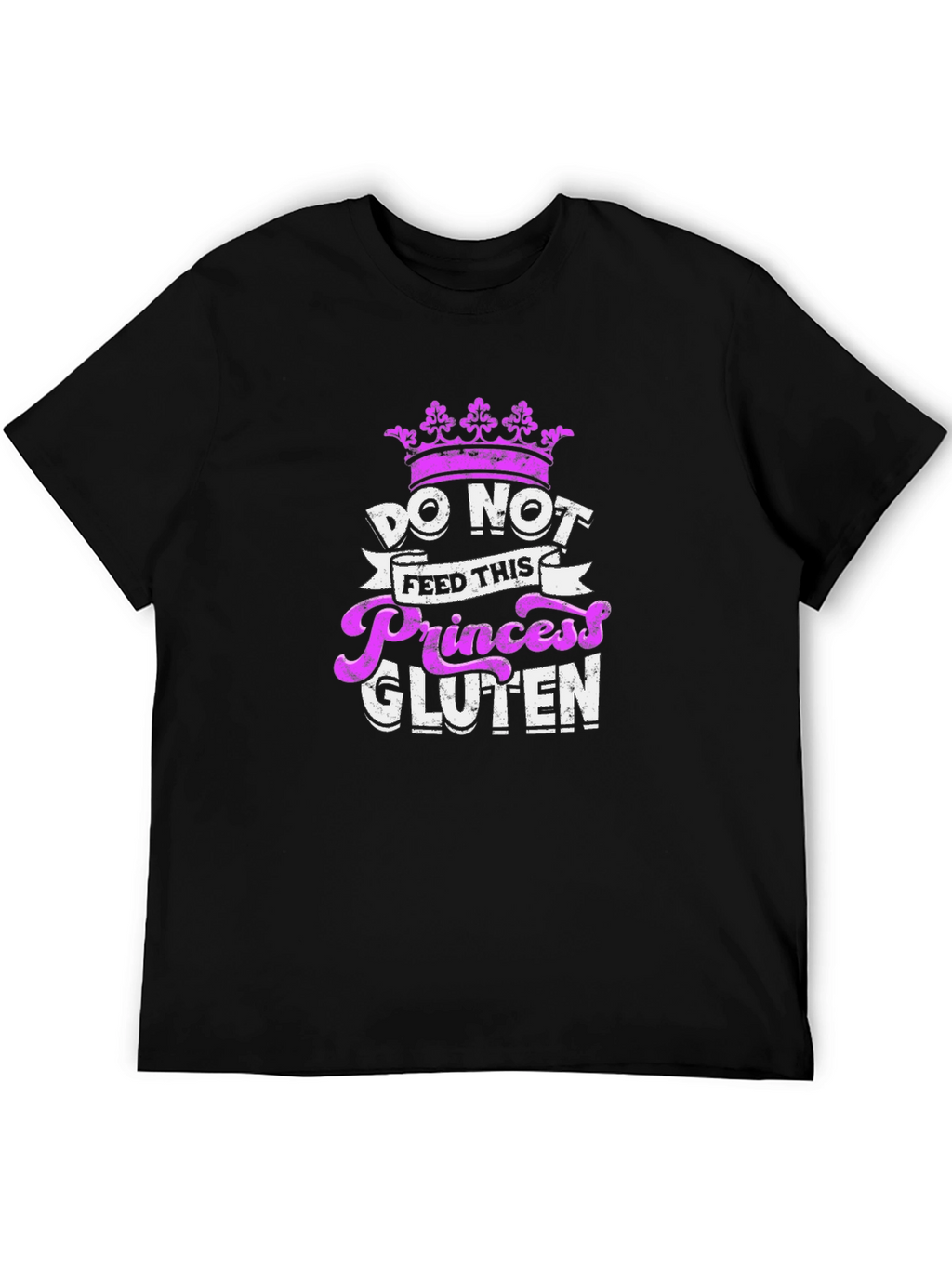 Do Not Feed This Princess Gluten T-Shirt