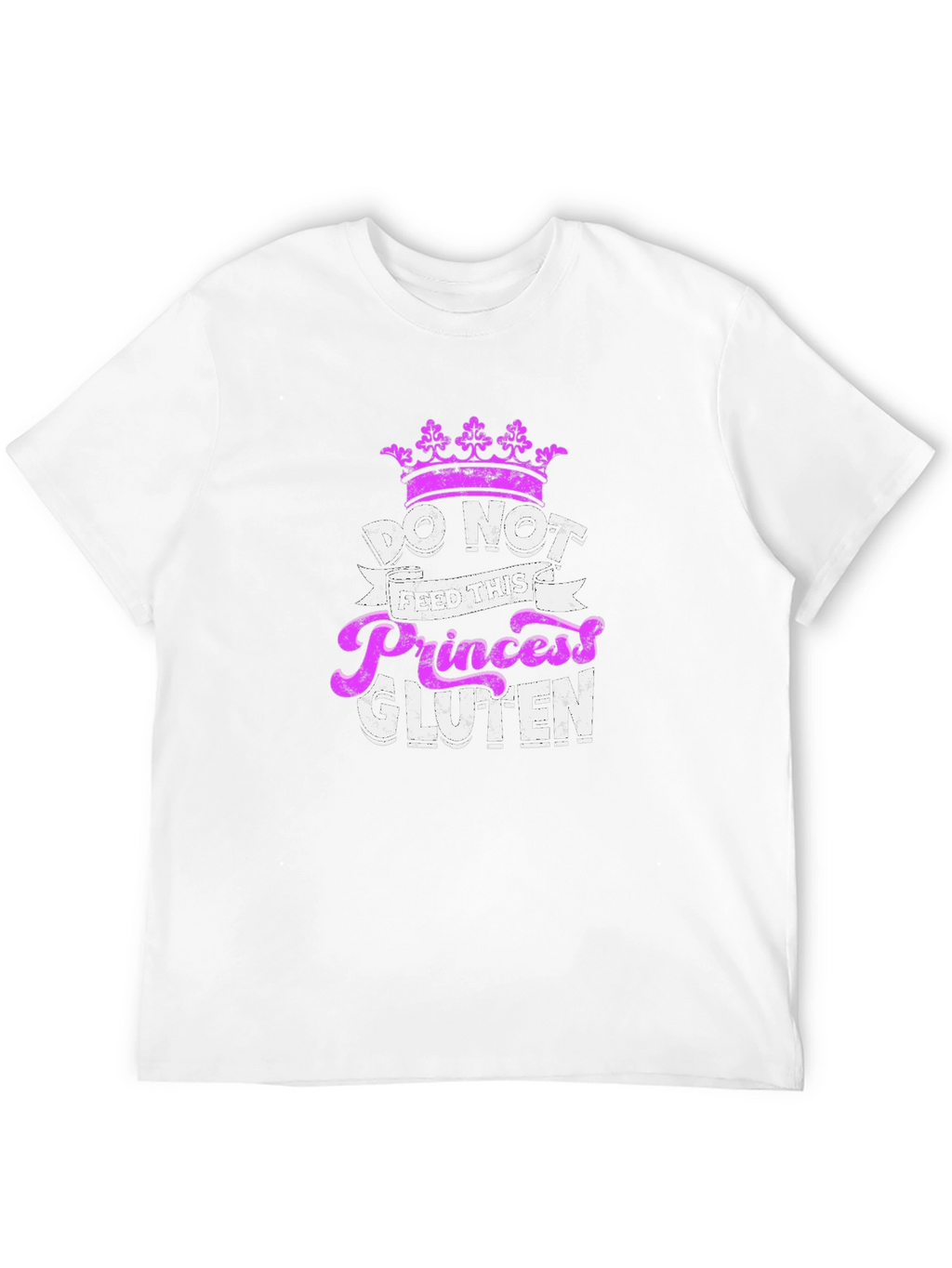 Do Not Feed This Princess Gluten T-Shirt