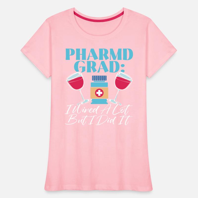 Pharmd Grad I Wined A Lot But I Dit It Graduation